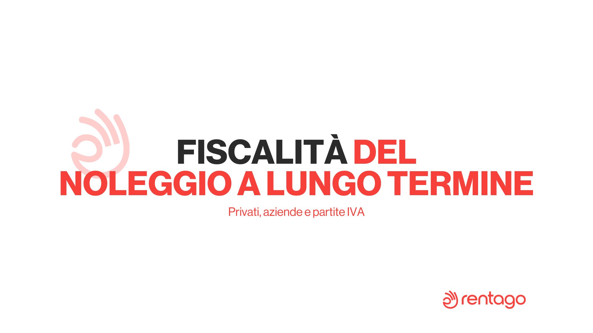 Fiscalità del Noleggio a Lungo Termine