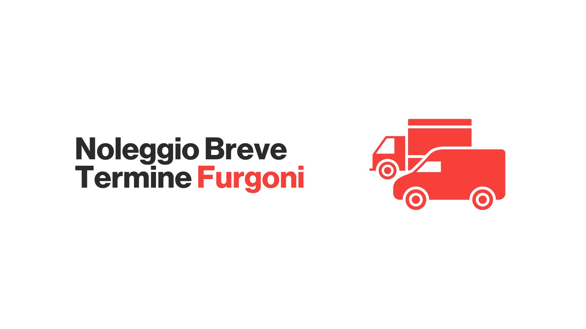 Noleggio Breve Termine Furgoni