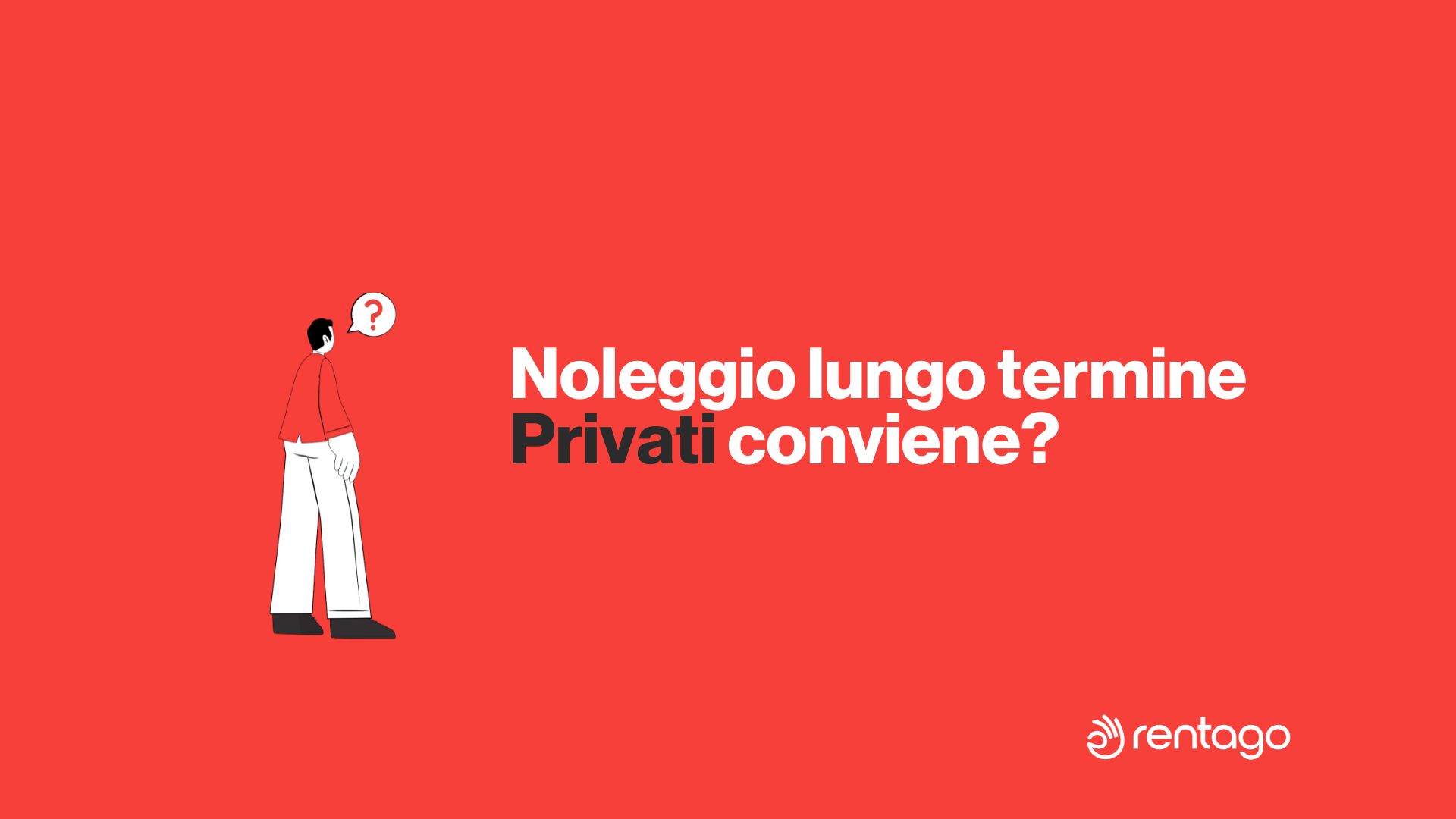 Noleggio lungo termine Privati conviene?